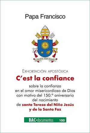 C'ES LA CONFIANCE. EXHORTACIÓN APOSTÓLICA SOBRE LA CONFIANZA EN EL AMOR MISERICORDIOSO DE DIOS | 9788422023128 | PAPA FRANCISCO