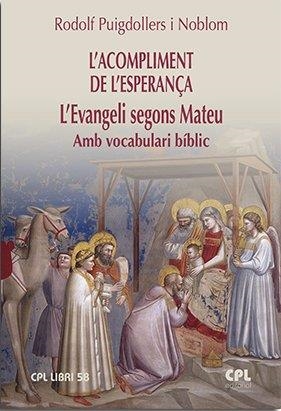 COMPLIMENT DE L'ESPERANCA / L'EVANGELI SEGONS MATEU | 9788491655831 | PUIGDOLLERS I NOBLOM, RODOLF