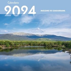 CALENDARIO 2024. IMAGENES DE GUADARRAMA | 9788498735161 | GOMEZ AOIZ, JAVIER