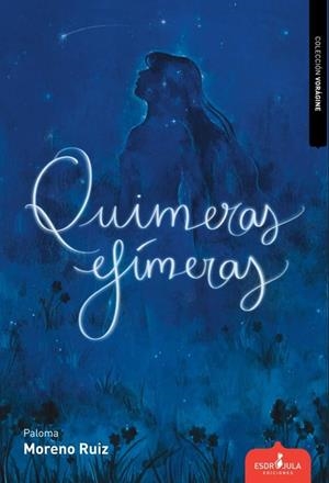QUIMERAS EFÍMERAS | 9788412778632 | MORENO RUIZ, PALOMA