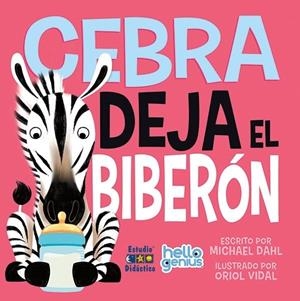 CEBRA DEJA EL BIBERON | 9788493324032 | DAHL, MICHAEL