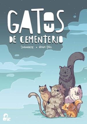 GATOS DE CEMENTERIO | 9788412637854 | DÍEZ, NEREA / JUANARETE