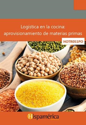 LOGISTICA EN LA COCINA : APROVISIONAMIENTO DE MATERIAS PRIMAS | 9788417958749 | DESARROLLOS DIDÁCTICOS SA DE CV