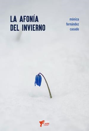 AFONÍA DEL INVIERNO, LA | 9788412735253 | FERNÁNDEZ CASADO, MÓNICA