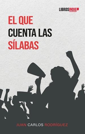 QUE CUENTA LAS SÍLABAS, EL | 9788419671929 | RODRÍGUEZ, JUAN CARLOS
