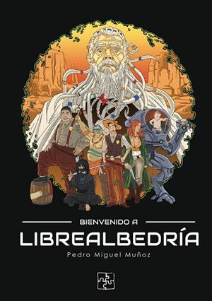 BIENVENIDO A LIBREALBEDRÍA | 9788419579416 | MUÑOZ, PEDRO MIGUEL