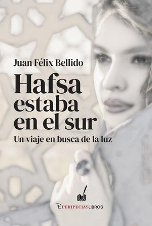 HAFSA ESTABA EN EL SUR | 9788412723427 | BELLIDO BELLO, JUAN FELIX
