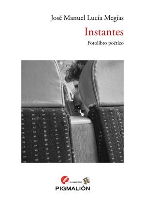 INSTANTES | 9788419928115 | LUCÍA MEGÍAS, JOSÉ MANUEL