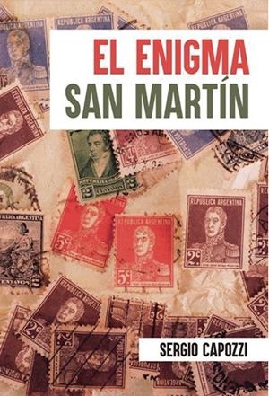 ENIGMA SAN MARTÍN, EL | 9798864645086 | CAPOZZI, SERGIO EDUARDO