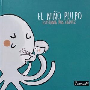 NIÑO PULPO, EL | 9788419591180 | ROS GÁLVEZ, ESTEFANÍA