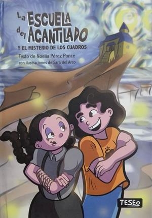 ESCUELA DEL ACANTILADO Y EL MISTERIO DE LOS CUADROS, LA | 9788412268171 | PÉREZ PONCE, NOELIA