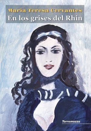EN LOS GRISES DEL RHIN | 9788478399185 | CERVANTES, MARIA TERESA