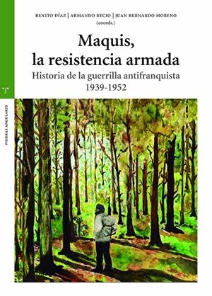 MAQUIS, LA RESISTENCIA ARMADA | 9788419823229 | DÍAZ, BENITO / MORENO, JUAN BERNARDO / RECIO, ARMANDO
