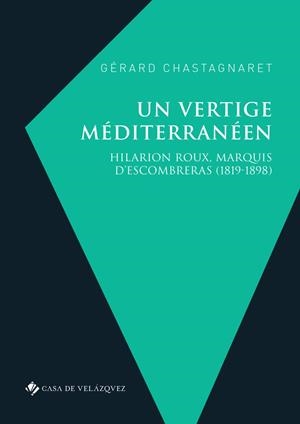 VERTIGE MEDITERRANEEN, UN | 9788490963975 | CHASTAGNARET, GÉRARD