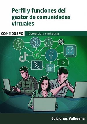 PERFIL Y FUNCIONES DEL GESTOR DE COMUNIDADES VIRTUALES | 9788411166348 | VARIOS AUTORES