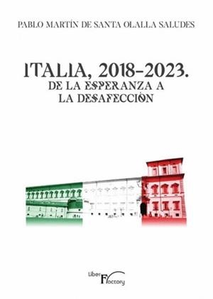 ITALIA 2018 - 2023. DE LA ESPERANZA A LA DESAFECCIÓN | 9788419669476 | MARTÍN DE SANTA OLALLA SALUDES, PABLO