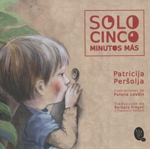 SOLO CINCO MINUTOS MÁS | 9789617122558 | PERSOLJA, PATRICIJA