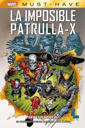 MARVEL MUST HAVE. LA IMPOSIBLE PATRULLA-X 06 : GENESIS MORTAL | 9788411508452 | HAIRSINE, TREVOR / BRUBAKER, ED