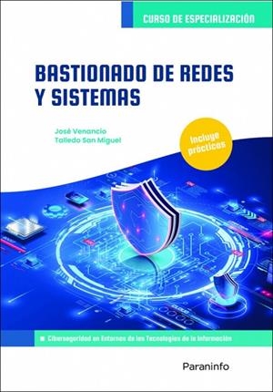 BASTIONADO DE REDES Y SISTEMAS | 9788428338844 | TALLEDO SAN MIGUEL, JOSÉ VENANCIO
