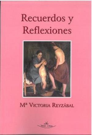 RECUERDOS Y REFLEXIONES | 9788410039032 | REYZÁBAL, Mª VICTORIA