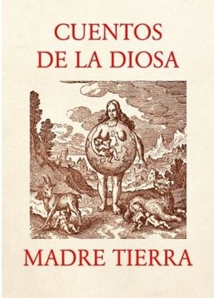 CUENTOS DE LA DIOSA MADRE TIERRA | 9788419559913 | LIBERTAD, ASUNCIÓN