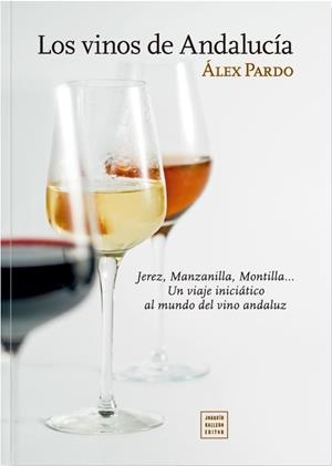 VINOS DE ANDALUCÍA, LOS | 9788412511673 | PARDO, ALEX