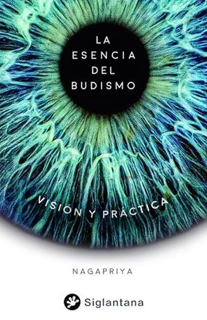 ESENCIA DEL BUDISMO, LA | 9788418556517 | NAGAPRIYA