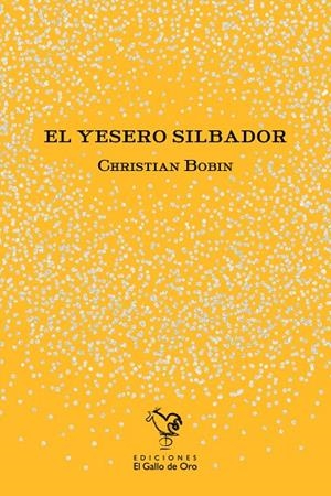 YESERO SILBADOR, EL | 9788412741810 | BOBIN, CHRISTIAN