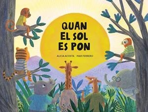 QUAN EL SOL ES PON | 9788419607782 | ACOSTA, ALICIA / FERRERO, MAR