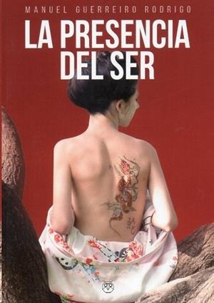 PRESENCIA DEL SER, LA | 9788412694390 | GUERREIRO RODRIGO, MANUEL