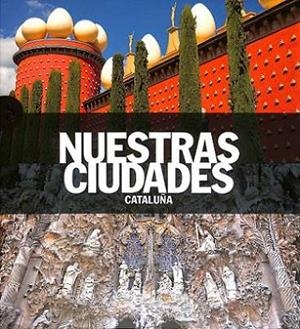 NUESTRAS CIUDADES. CATALUÑA | 9788419909398 | AA.EE