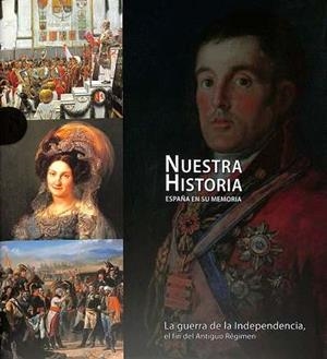NUESTRA HISTORIA. LA GUERRA DE LA INDEPENDENCIA | 9788419909176 | AA.EE