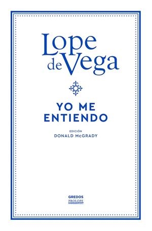 YO ME ENTIENDO | 9788424940201 | LOPE DE VEGA, FELIX