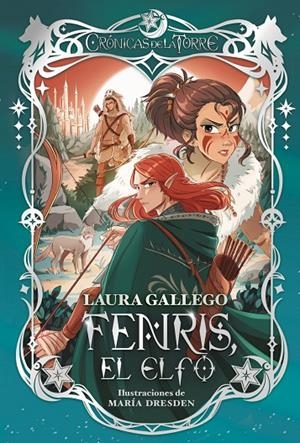 CRÓNICAS DE LA TORRE 04. FENRIS, EL ELFO (ED. ILUSTRADA) | 9788419099921 | GALLEGO, LAURA