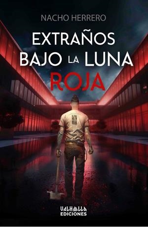 EXTRAÑOS BAJO LA LUNA ROJA | 9788412747751 | HERRERO, NACHO