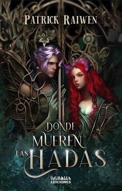 DONDE MUEREN LAS HADAS | 9788412747768 | RAIWEN, PATRICK
