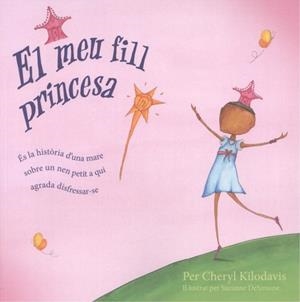 MEU FILL PRINCESA, EL | 9788472908796 | KILODAVI, CHERYL