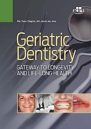GERIATRIC DENTISTRY | 9781957260518 | SAPHIRA, ERIC ZANE
