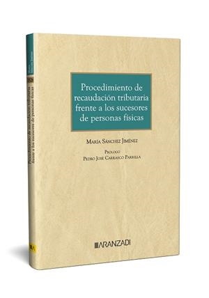 PROCEDIMIENTO DE RECAUDACIÓN TRIBUTARIA FRENTE A LOS SUCESORES DE PERSONAS FÍSICAS | 9788411632225 | SANCHEZ JIMENEZ, MARIA