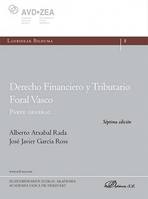 DERECHO FINANCIERO Y TRIBUTARIO FORAL VASCO. PARTE GENERAL | 9788411704397 | ATXABAL RADA, ALBERTO / GARCIA ROSS, JOS JAVIER