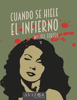 CUANDO SE HIELE EL INFIERNO | 9788409542673 | FORTEA PEREDO, MIGUEL