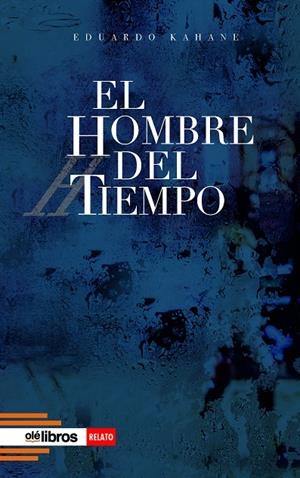 HOMBRE DEL TIEMPO | 9788419589965 | KAHANE, EDUARDO