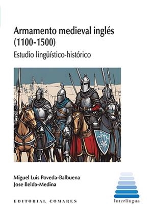 ARMAMENTO MEDIEVAL INGLES (1100 - 1500) | 9788413695983 | POVEDA BALBUENA, MIGUEL LUIS