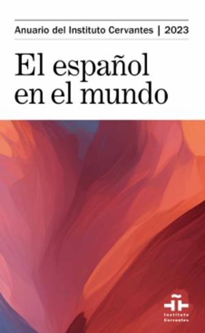 ESPAÑOL EN EL MUNDO ANUARIO DEL INSTITUTO CERVANTES, EL | 9788448642860 | INSTITUTO CERVANTES
