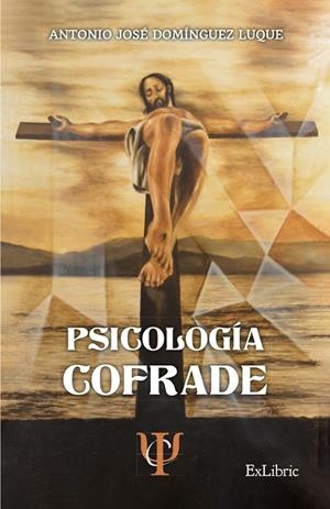 PSICOLOGIA COFRADE | 9788419827883 | DOMINGUEZ LUQUE, ANTONIO JOSE
