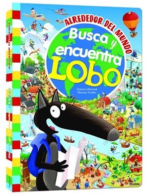 LOBO ALREDEDOR DEL MUNDO - BUSCA Y ENCUENTRA GIGANTE... | 9791039530828 | LALLEMAND, ORIANNE