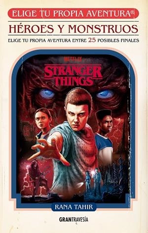 STRANGER THINGS. HÉROES Y MONSTRUOS | 9788412725902 | TAHIR, RANA