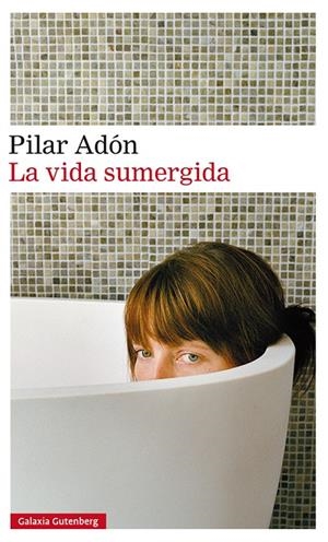 VIDA SUMERGIDA, LA | 9788410107007 | ADÓN, PILAR