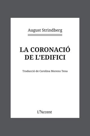 CORONACIÓ DE L'EDIFICI, LA | 9788418680403 | STRINDBERG, AUGUST