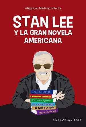 STAN LEE Y LA GRAN NOVELA AMERICANA | 9788418715952 | MARTINEZ VITURTIA, ALEJANDRO
